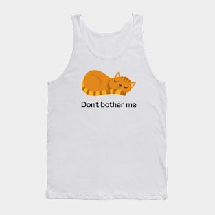 Don't Bother Me Tank Top